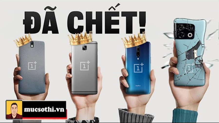 Chấn động khi mục sở thị điều tồi tệ nhất trong ngành smartphone với nguy cơ biến mất của OnePlus - mucsothi.com.vn
