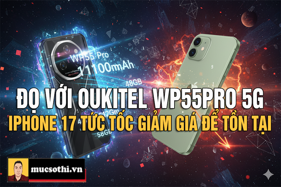 Dưới áp lực từ những thế mạnh vượt trội của Oukitel WP55 Pro khiến Apple phải đưa ra quyết định sống còn là giảm giá ngay cho iPhone 17 để tồn vong! - mucsothi.com.vn