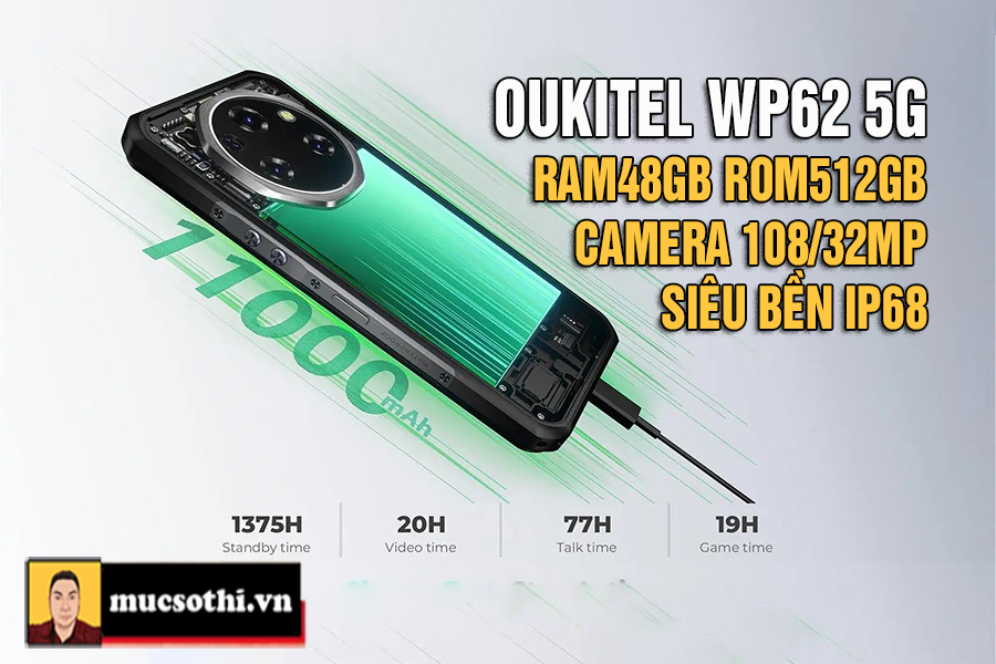 Mục sở thị tất tần tật Oukitel WP62 smartphone 5G siêu bền pin khủng 11000mAh cấu hình đỉnh cao - mucsothi.com.vn