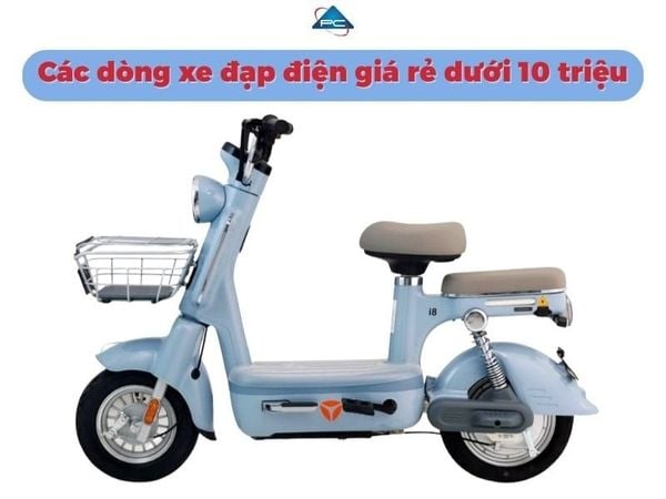 các dòng xe đạp điện giá rẻ dưới 10 triệu