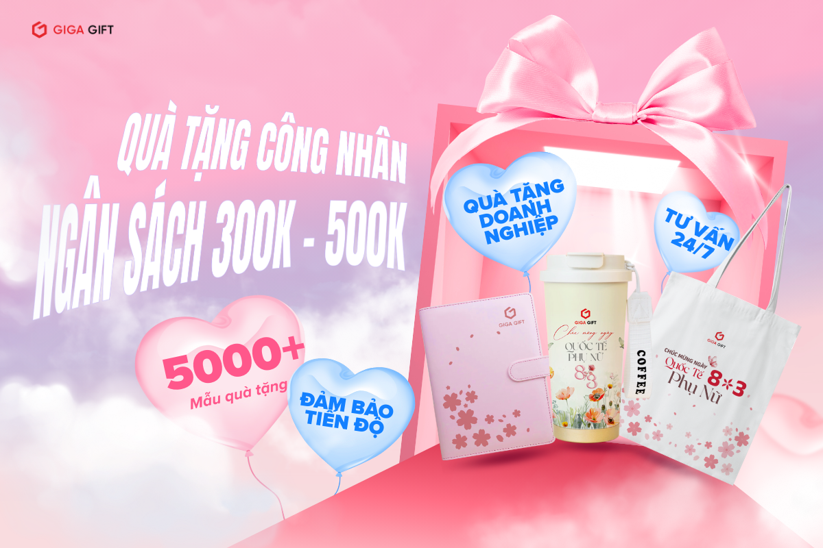 quà tặng công nhân ngân sách 300k 500k