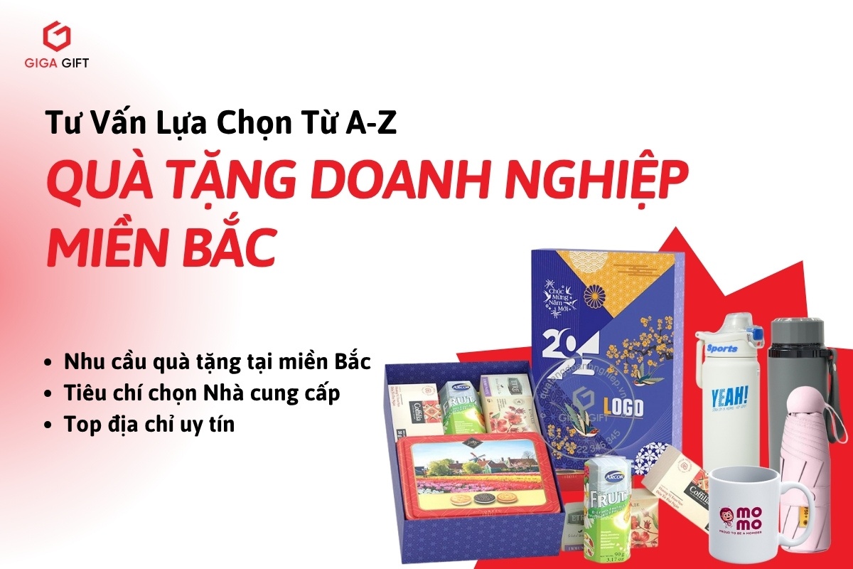 Quà Tặng Doanh Nghiệp Miền Bắc: Tư Vấn Lựa Chọn Từ A-Z