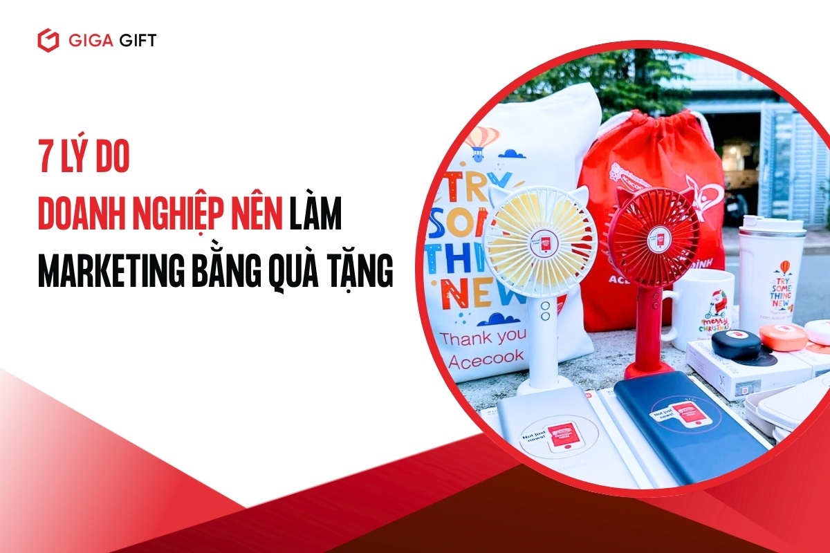 Tại sao doanh nghiệp nên làm marketing bằng quà tặng?