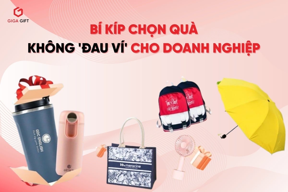 Bí Kíp Chọn Quà Không 'Đau Ví' Cho Doanh Nghiệp