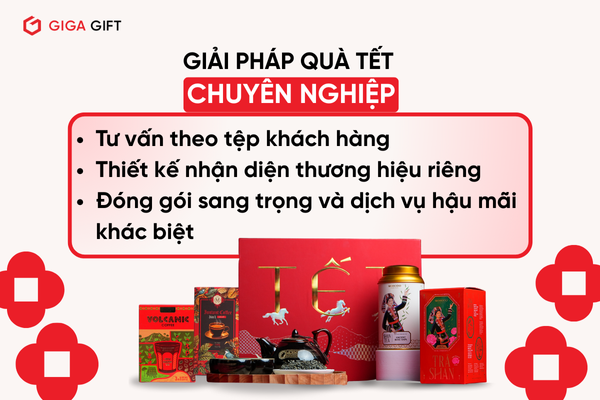 Giải pháp quà Tết chuyên nghiệp từ Giga Gift
