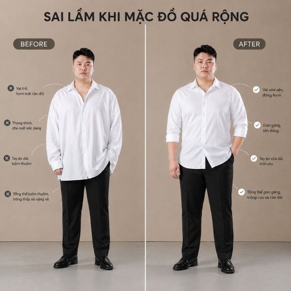 Sai lầm khi anh em big size mặc đồ quá rộng