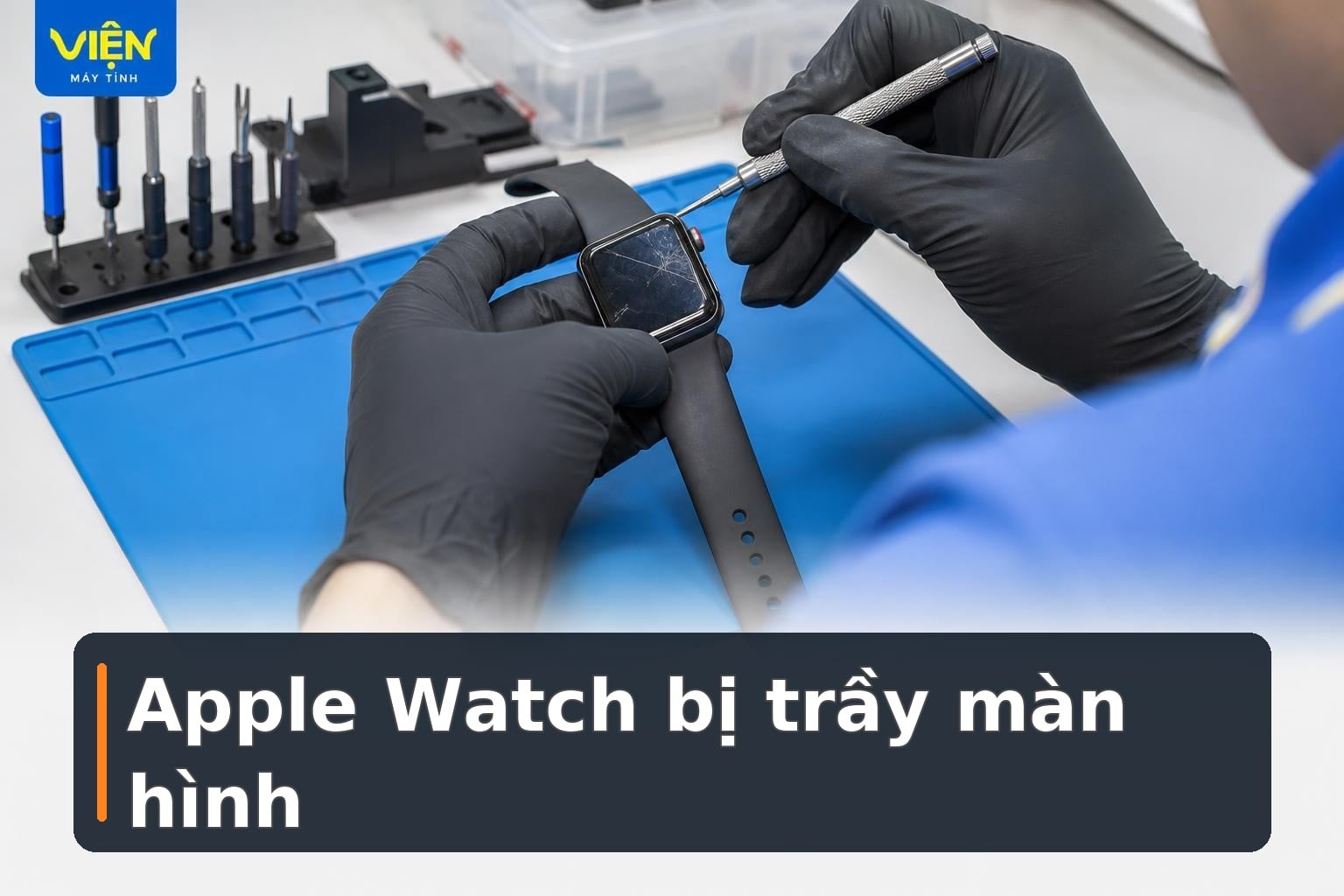 Màn hình Apple Watch bị trầy: Khi nào nên thay kính?
