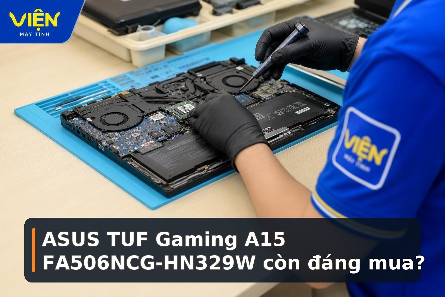 ASUS TUF Gaming A15 FA506NCG-HN329W còn đáng mua?