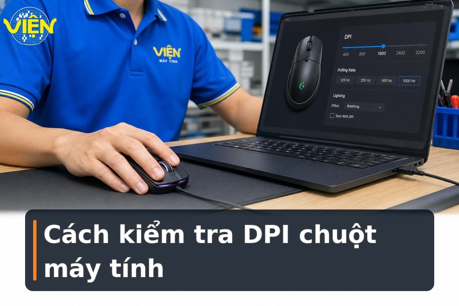 DPI là gì? Cách chỉnh chuột phù hợp từng nhu cầu
