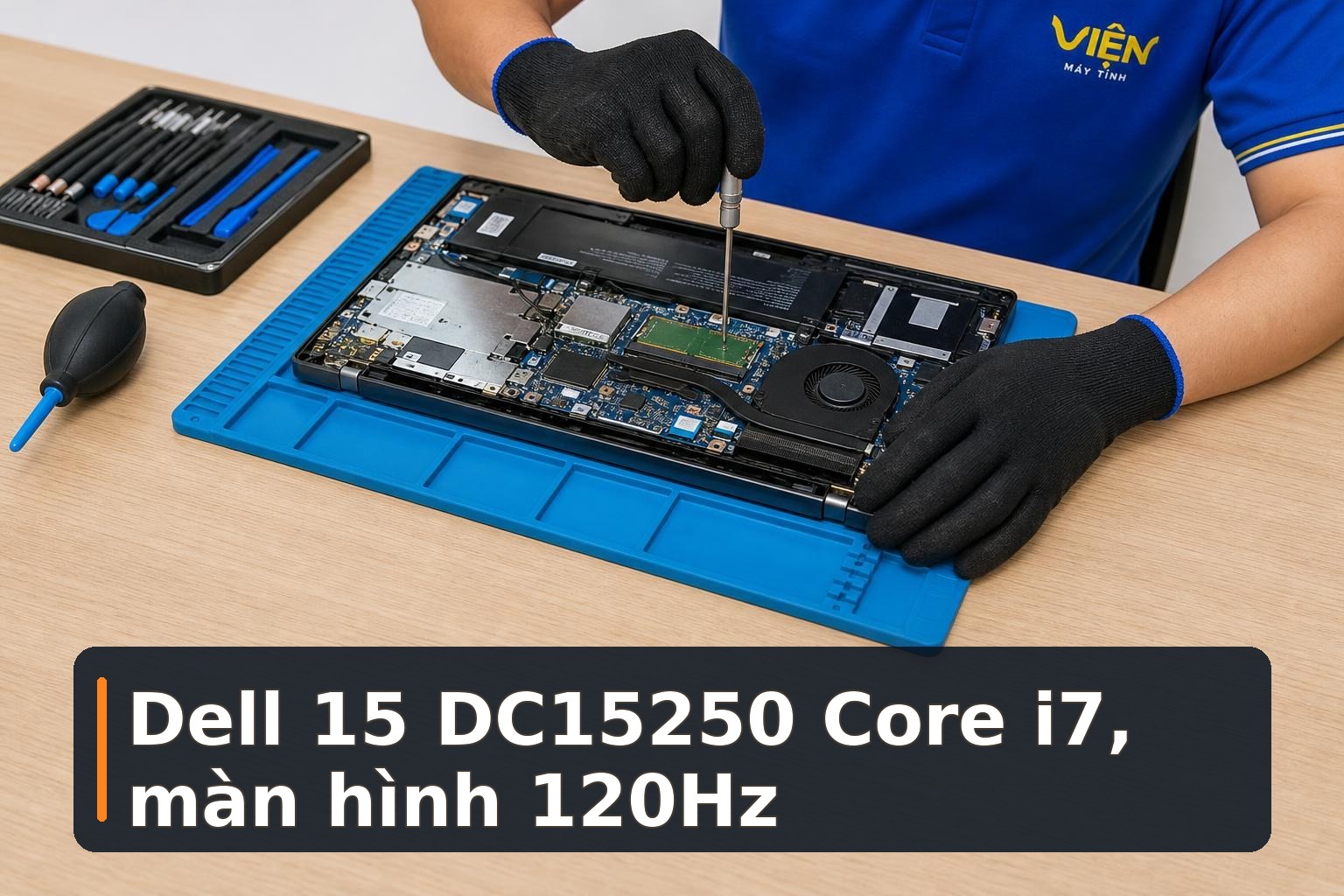 Đánh giá Dell 15 DC15250: Core i7, RAM 16GB và màn hình 120Hz