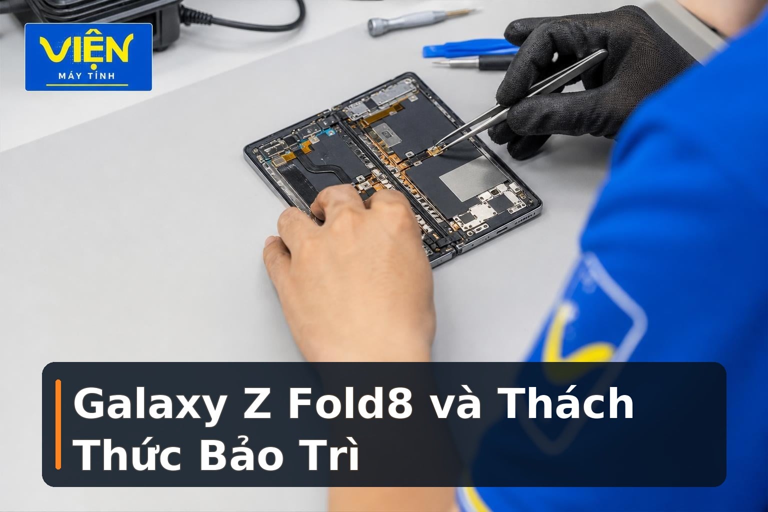 Galaxy Z Fold8 và Thách Thức Bảo Trì: Chiếc Điện Thoại Gập Tốt Nhất Của Samsung Vẫn Gặp Vấn Đề Bản