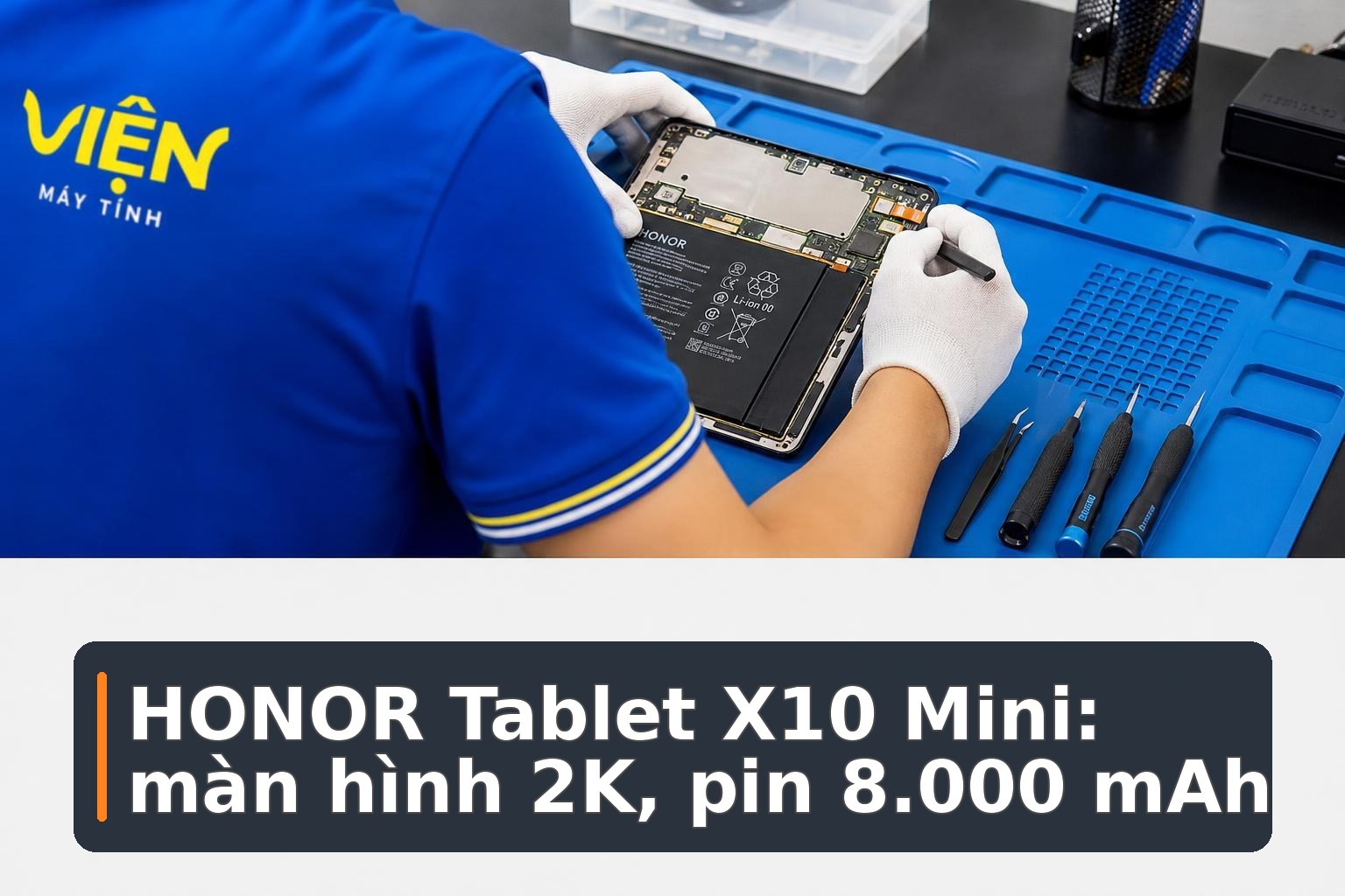 HONOR Tablet X10 Mini ra mắt: Màn hình 2K, pin 8.000 mAh