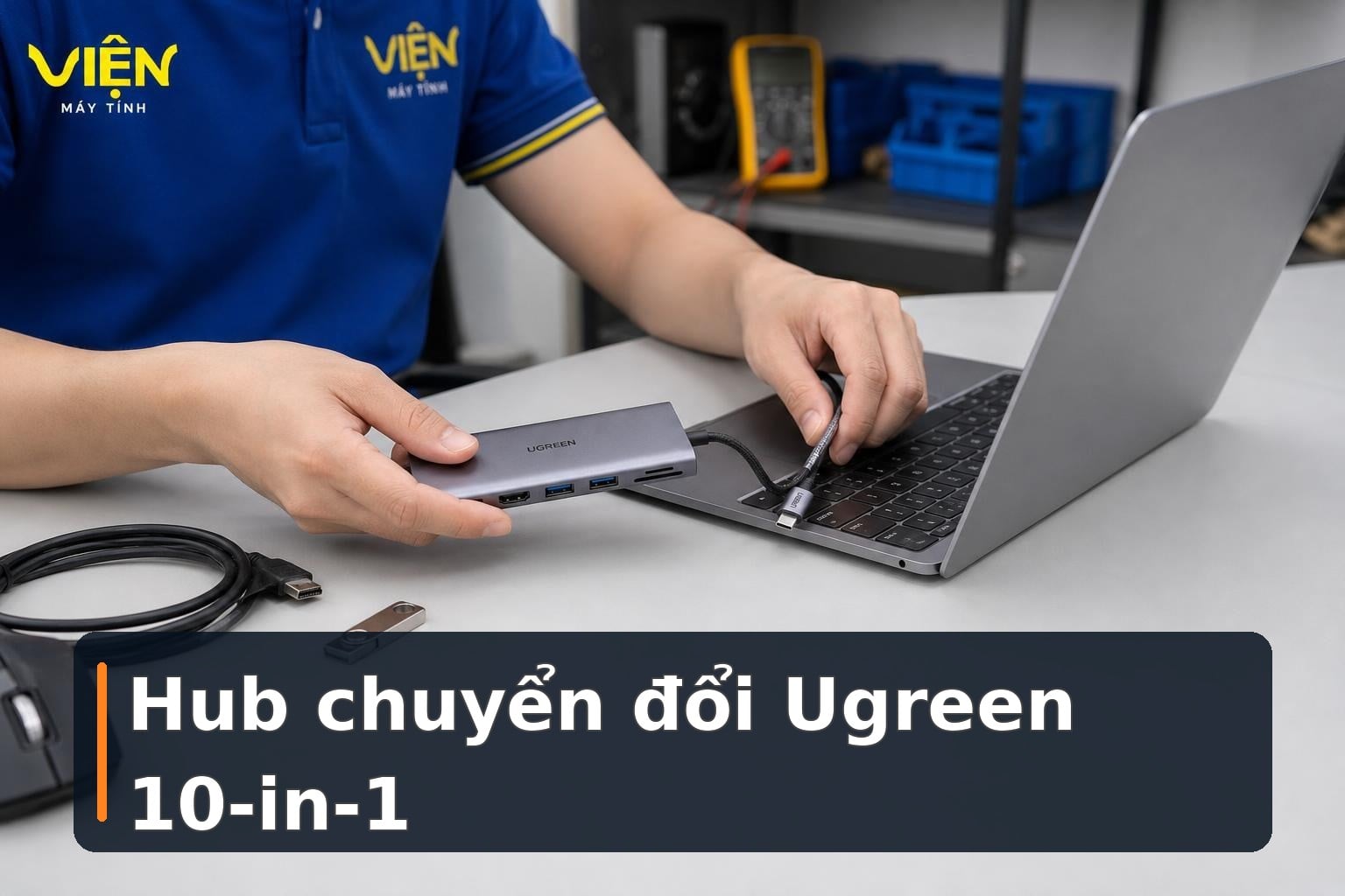Hub chuyển đổi Ugreen: Mở rộng cổng và chọn mẫu 10-in-1