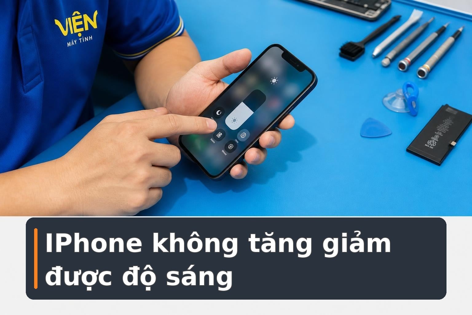 IPhone không tăng giảm được độ sáng: Cách kiểm tra