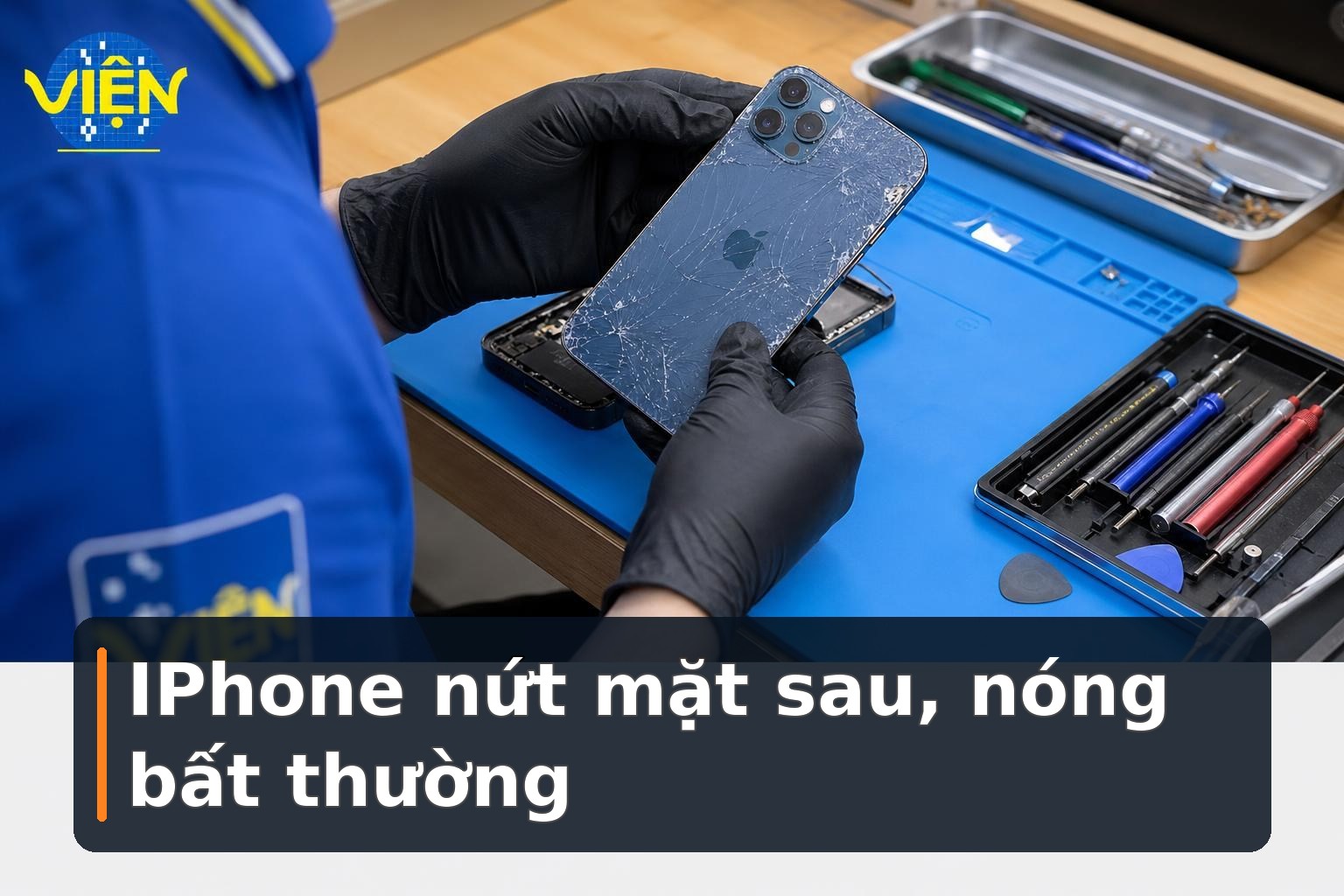 IPhone nứt mặt sau, nóng máy: Cách xử lý an toàn