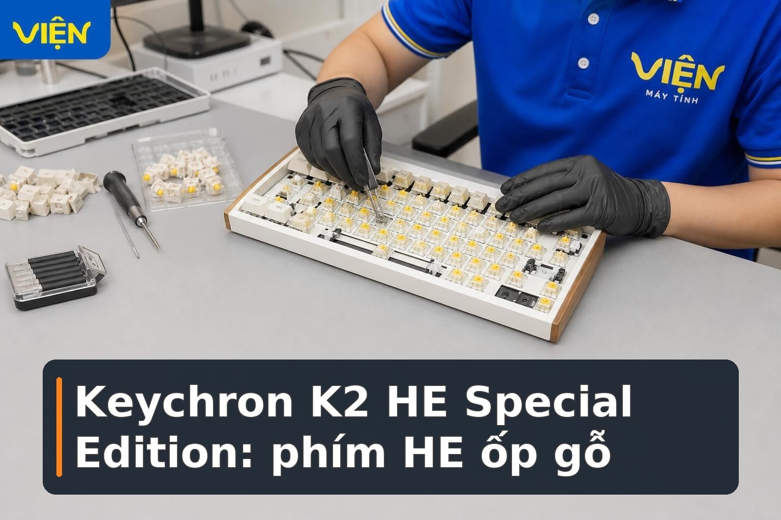 Keychron K2 HE Special Edition: Đánh giá phím HE đa dụng