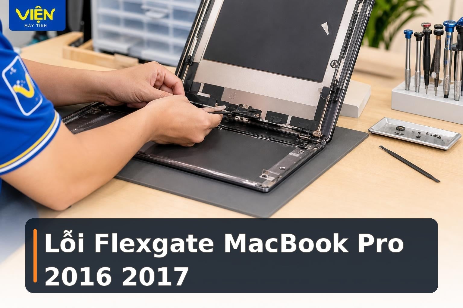 Flexgate MacBook: Dấu hiệu, nguyên nhân và cách xử lý