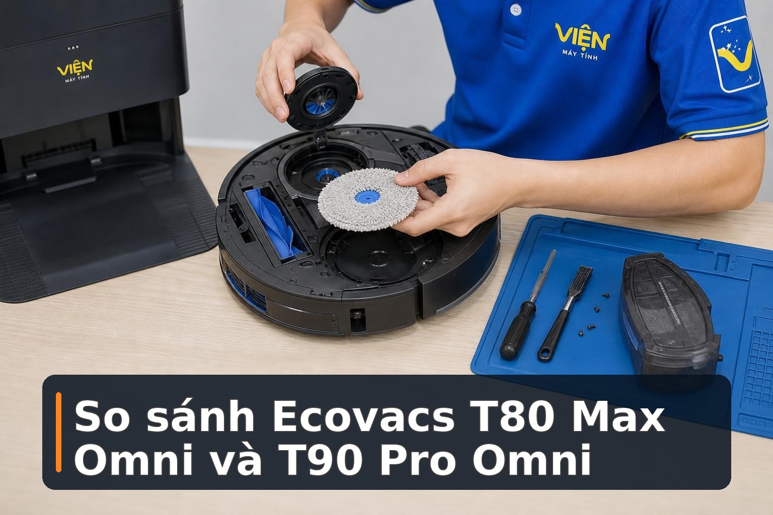 So sánh Ecovacs T80 Max Omni và T90 Pro Omni