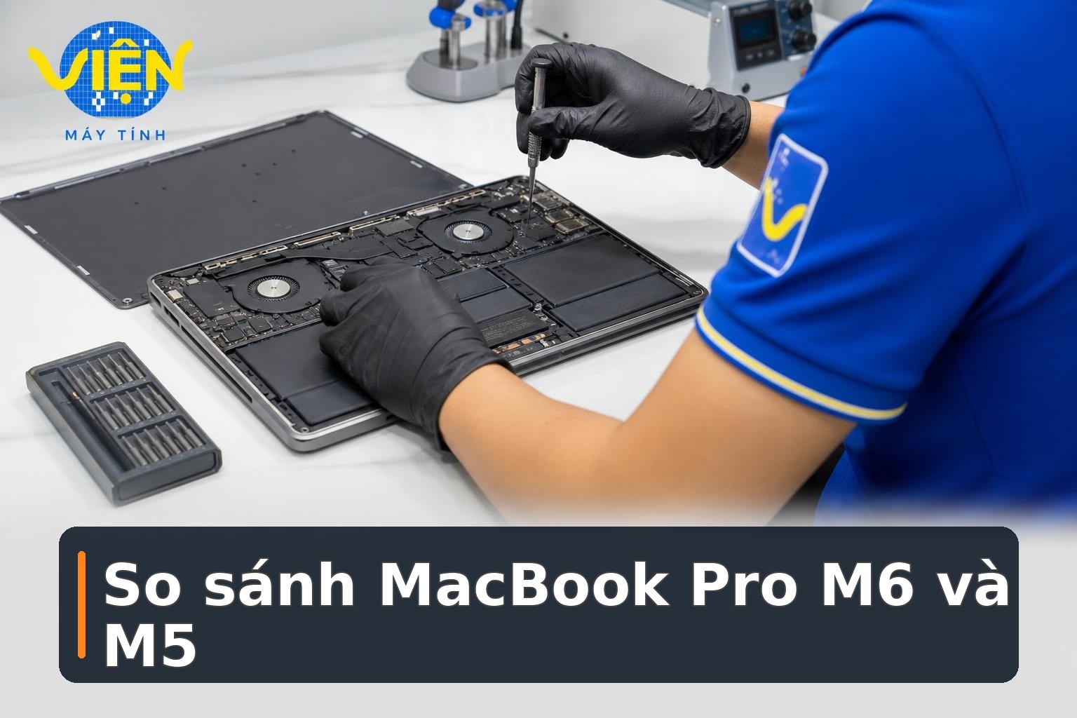 So sánh MacBook Pro M6 và M5: Chọn máy nào?