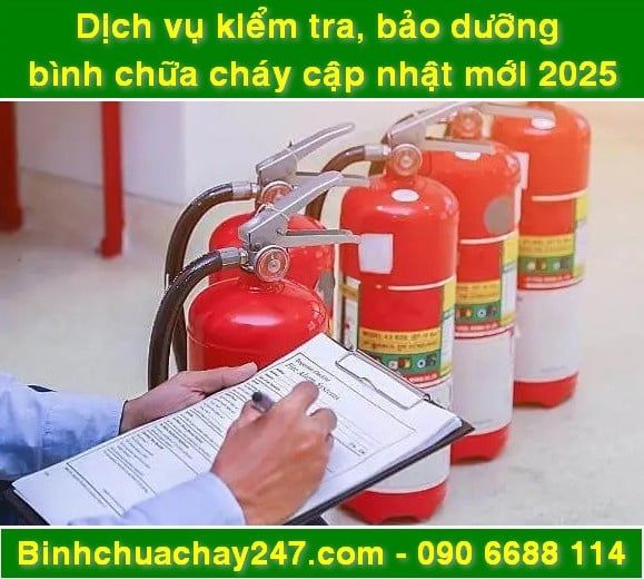 DỊCH VỤ KIỂM TRA và BẢO DƯỠNG ĐỊNH KỲ BÌNH CHỮA CHÁY THEO TCVN GIÁ RẺ, GIÁ SỈ tại tphcm