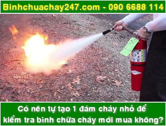Không nên xịt test kiểm tra thử bình chữa cháy khi mới mua về mà hãy thực hiện các cách sau đây