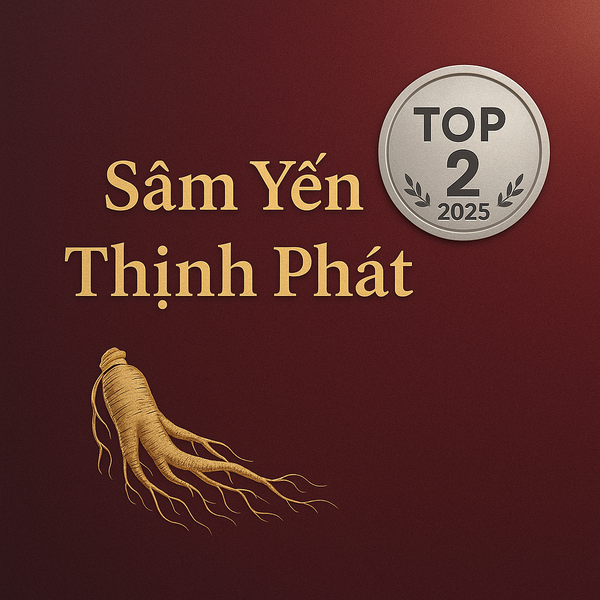 Top 2 - Cửa hàng Sâm Yến Thịnh Phát