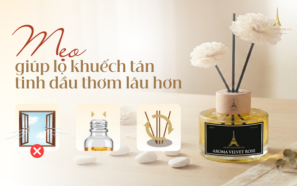 Mẹo giúp lọ khuếch tán tinh dầu thơm lâu hơn