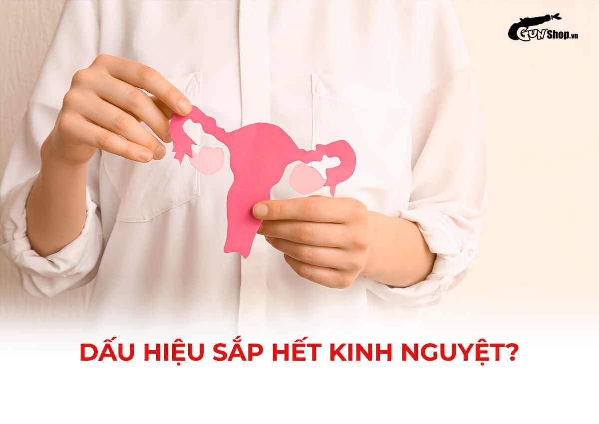 Dấu hiệu sắp hết kinh nguyệt chị em cần lưu ý