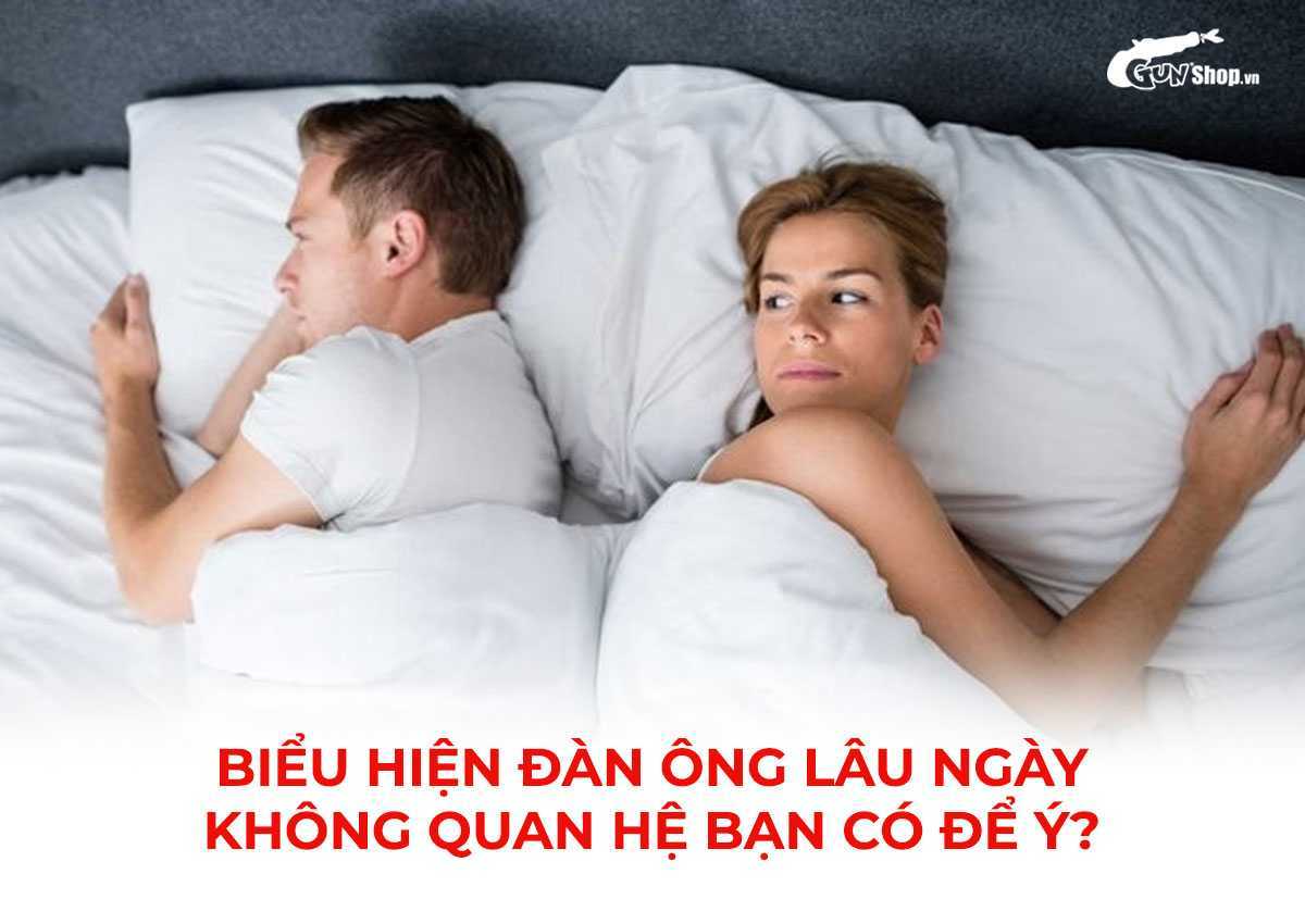Biểu hiện đàn ông lâu ngày không quan hệ bạn có để ý?