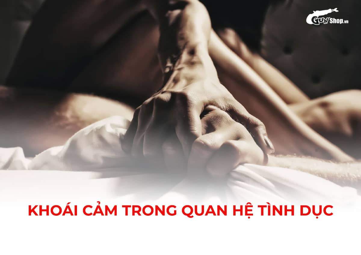 Khoái cảm trong quan hệ tình dục có quan trọng không?