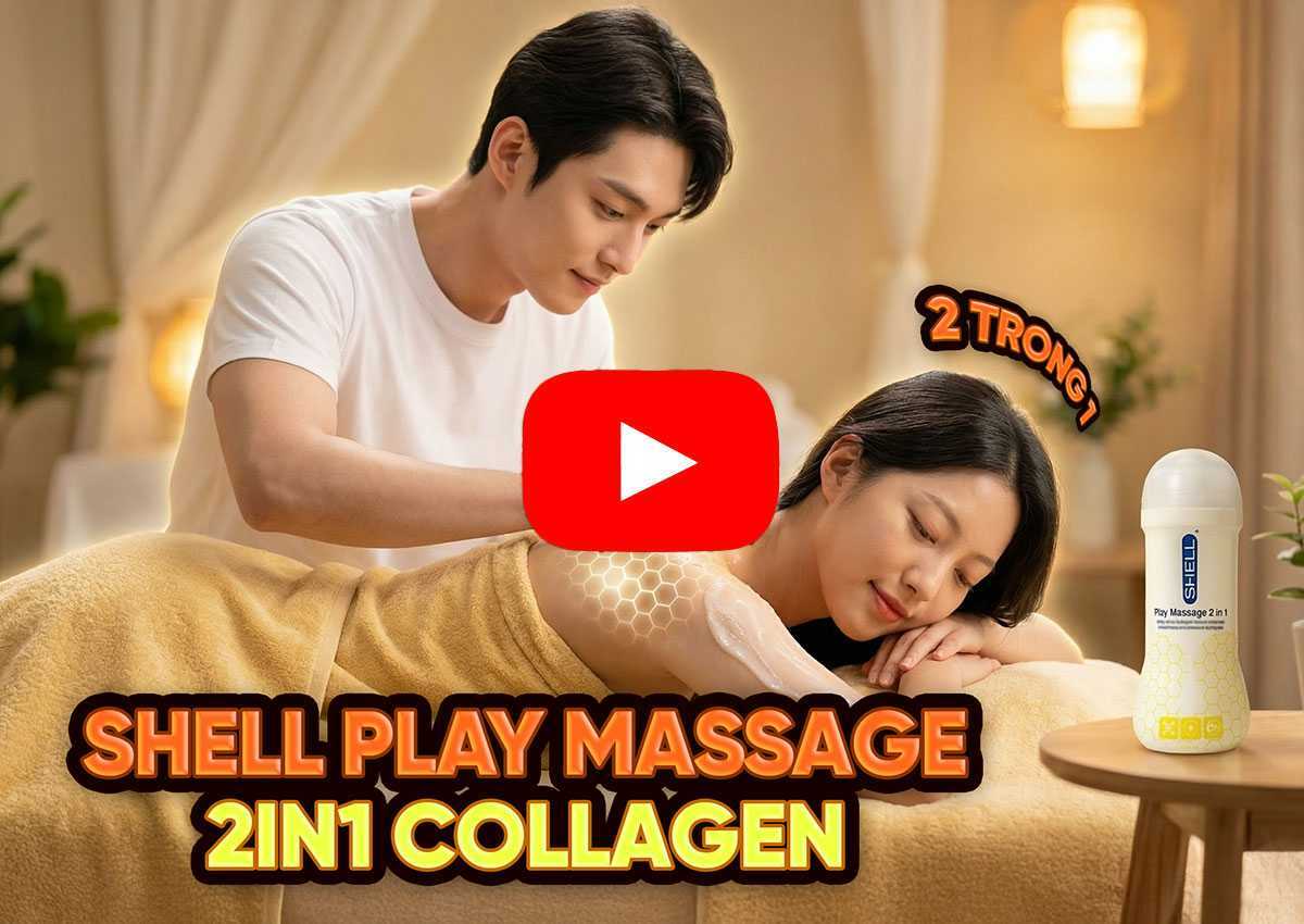 [TVC] Gel bôi trơn Shell Play Massage 2 in 1 Collagen