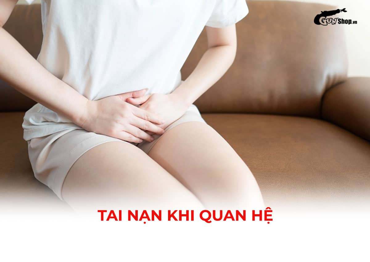 Các sự cố tai nạn khi quan hệ thường gặp và cách xử lý