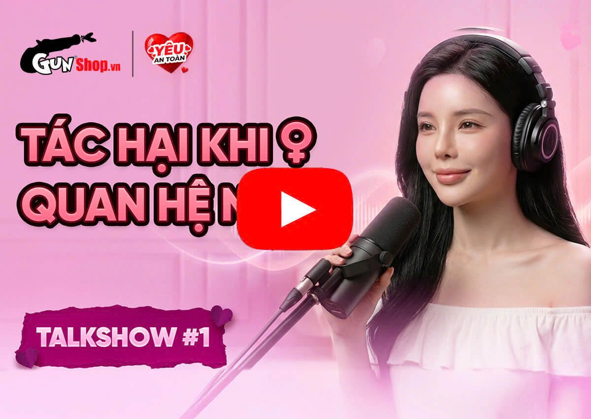 [Talkshow] Tác hại khi phụ nữ quan hệ tình dục quá nhiều