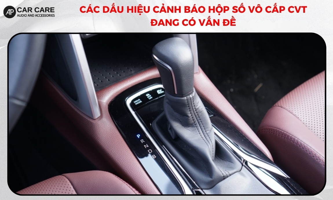 Các dấu hiệu cảnh báo hộp số vô cấp CVT đang có vấn đề