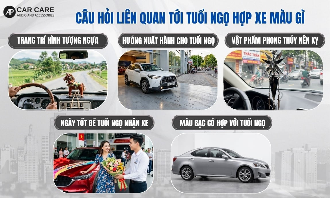 câu hỏi liên quan tới tuổi ngọ hợp xe màu gì
