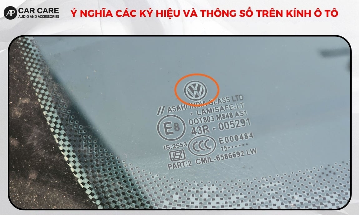 Ý nghĩa các ký hiệu và thông số trên kính chắn gió&nbsp;ô tô