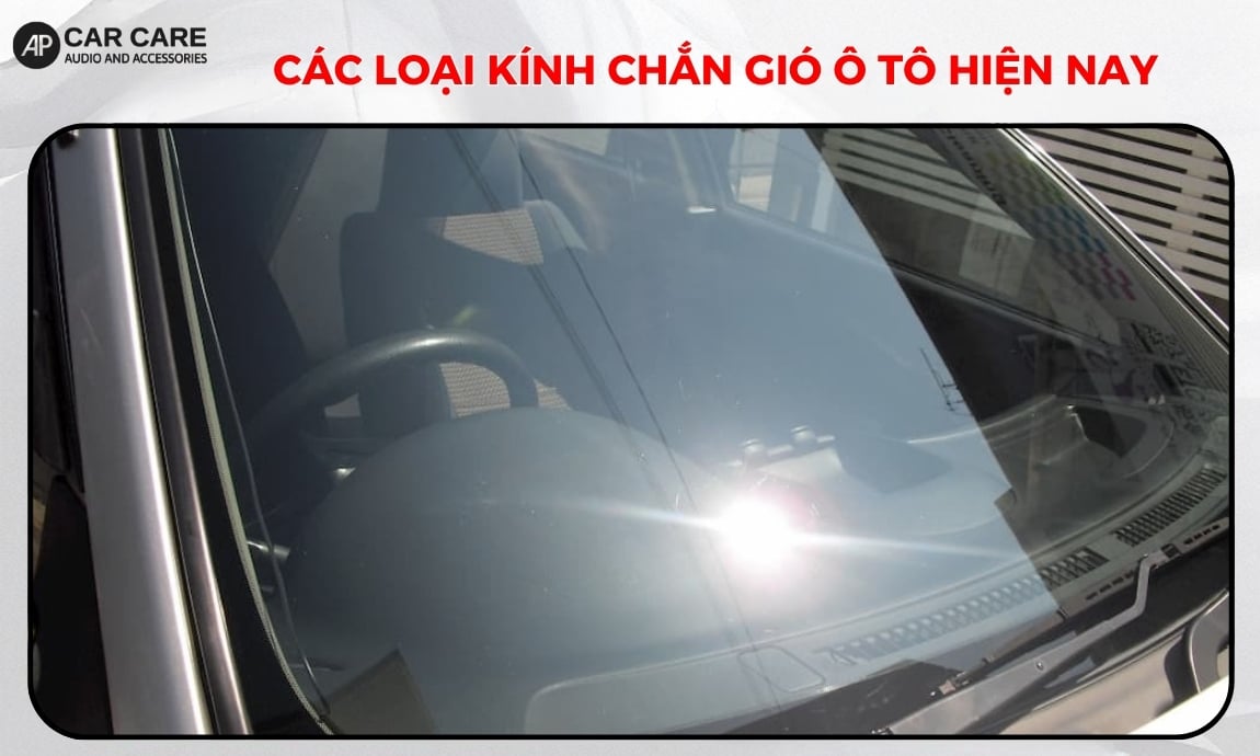 Các loại kính chắn gió ô tô hiện nay