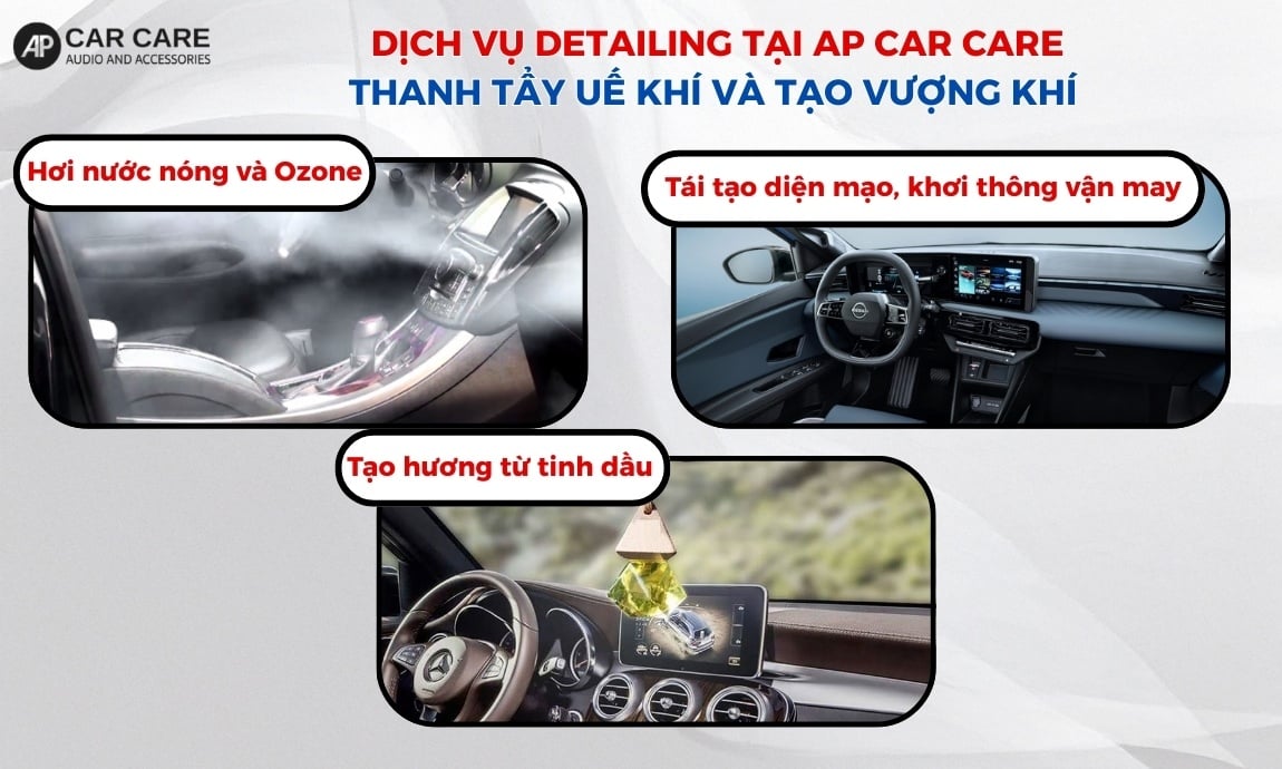 Dịch vụ detailing thanh tẩy uế khí và tạo vượng khí tại AP Car Care