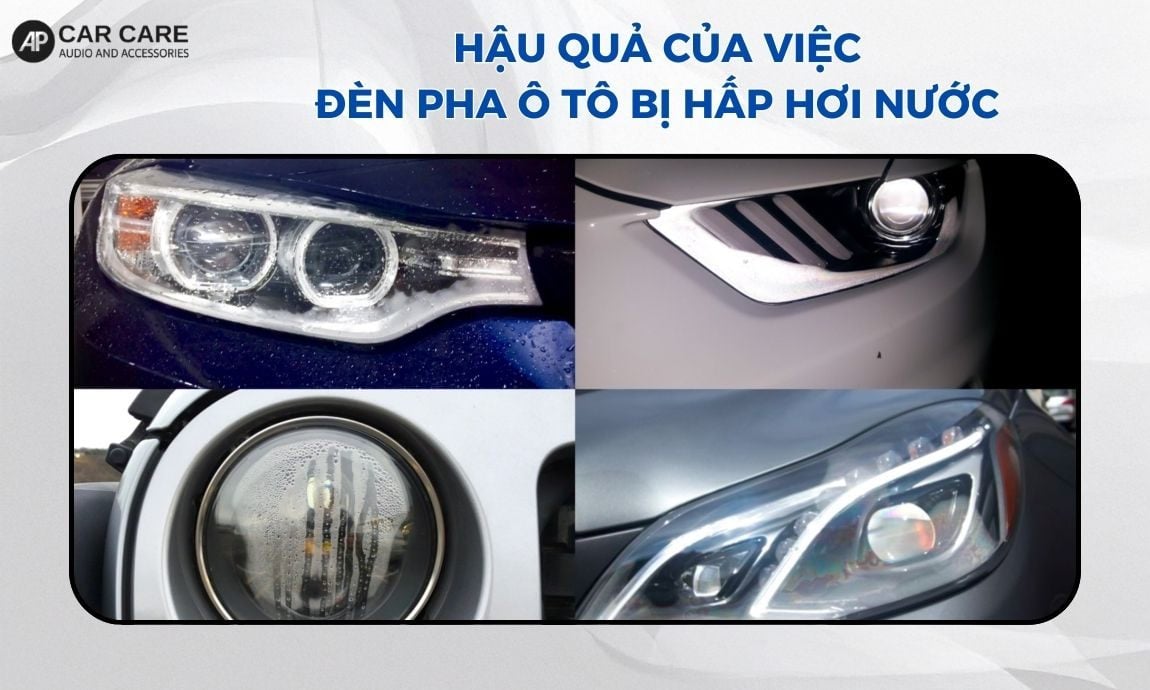 Hậu quả của việc để đèn pha ô tô bị hấp hơi nước kéo dài