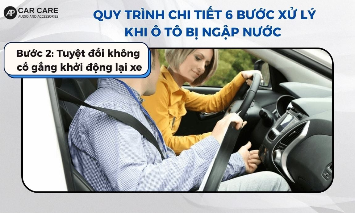 Bước 2 tuyệt đối không cố gắng khởi động lại xe