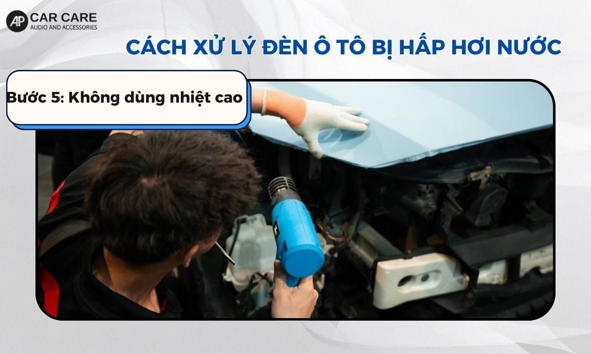Bước 5 cảnh báo an toàn tuyệt đối không dùng nhiệt cao