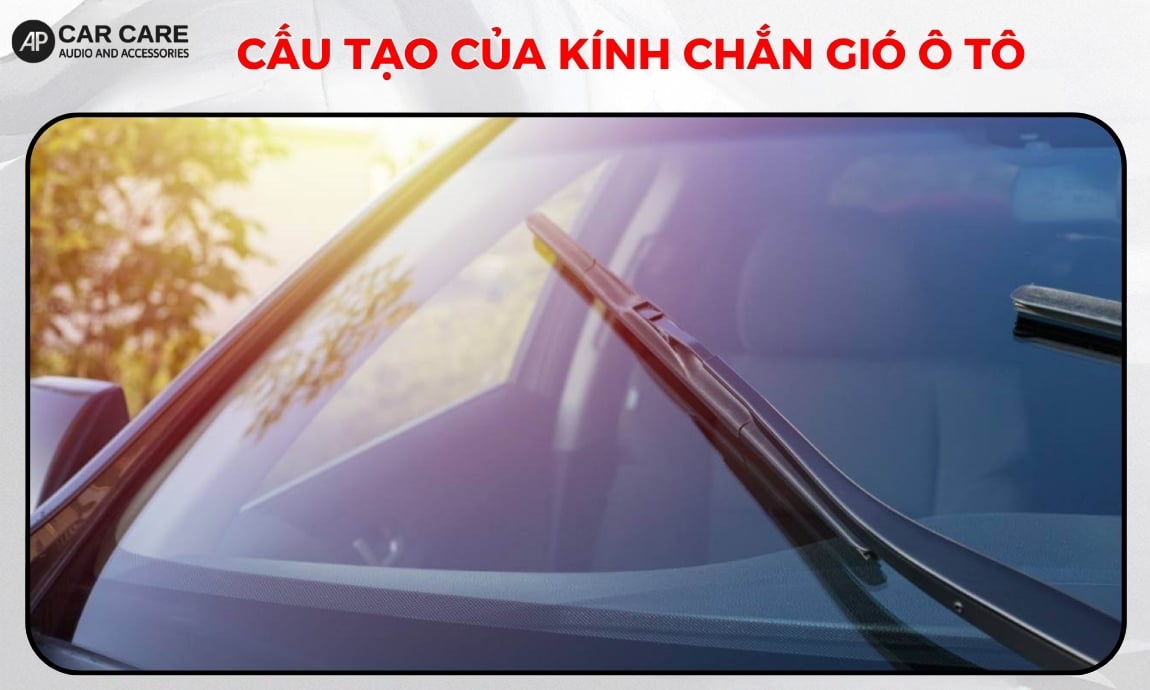 Cấu tạo của kính chắn gió ô tô