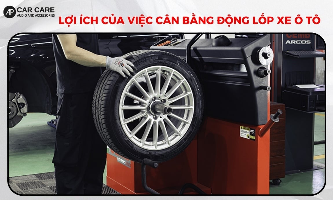 Lợi ích của việc cân bằng động lốp xe ô tô