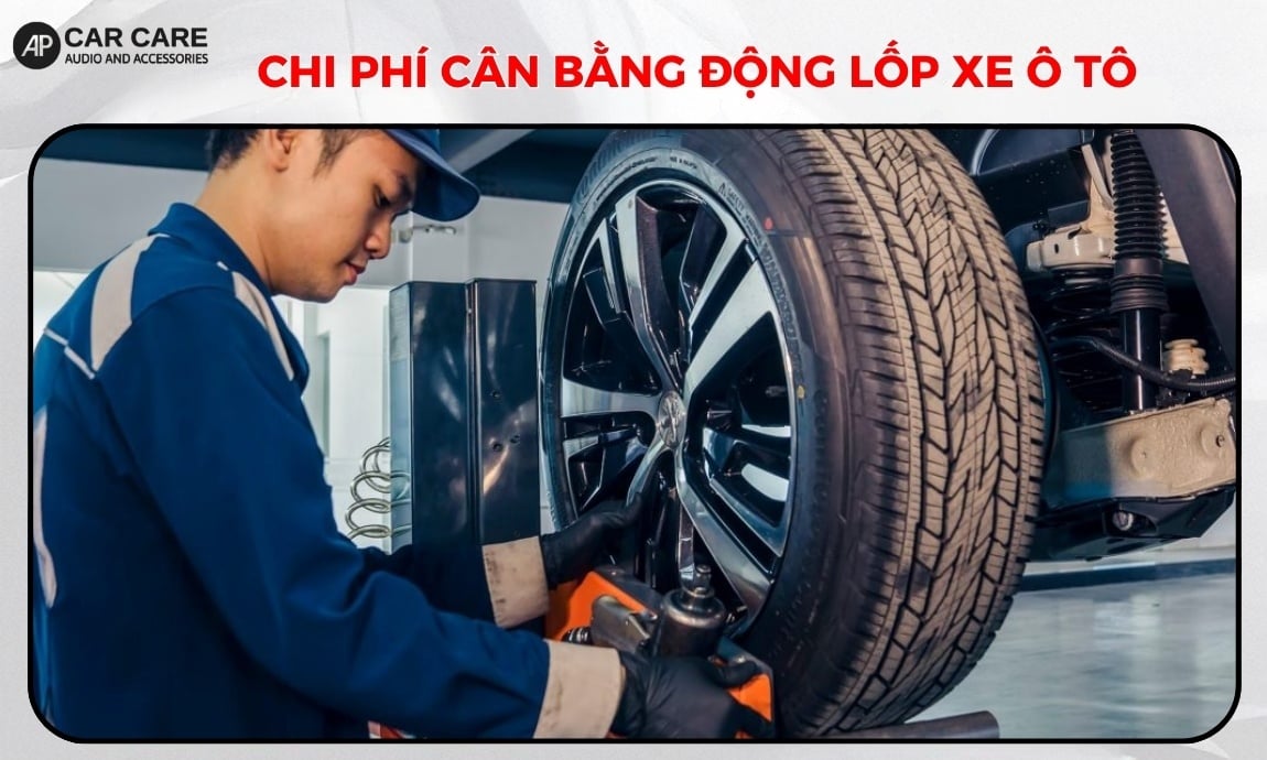 Chi phí cân bằng động lốp xe ô tô