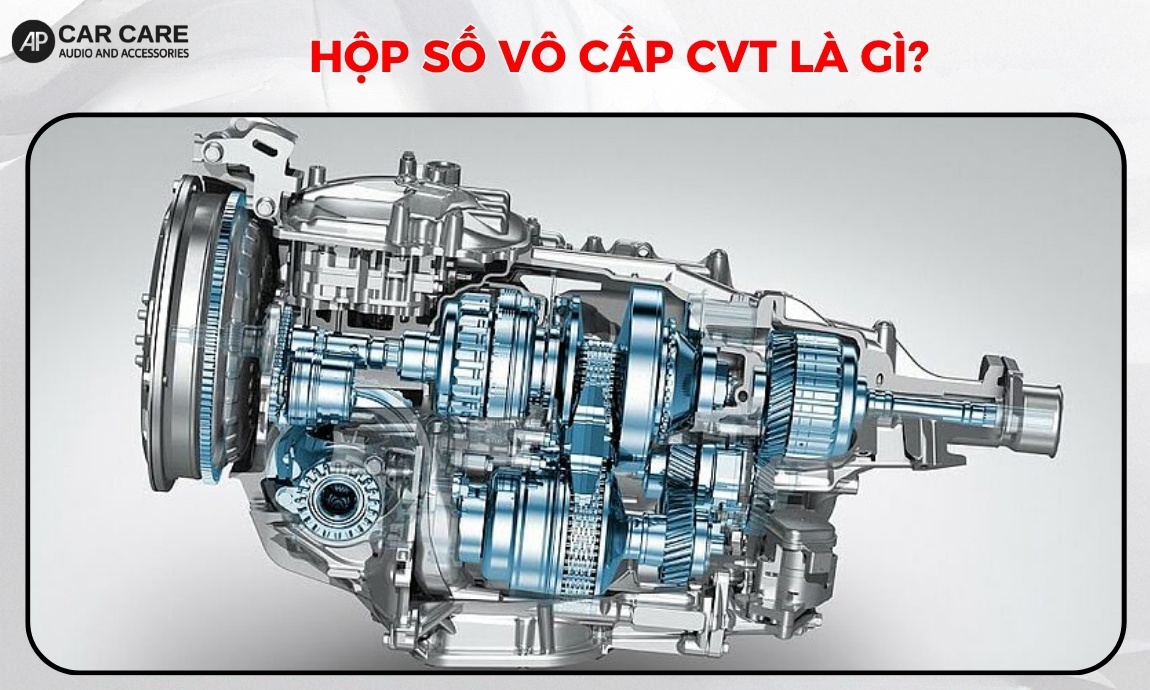 Hộp số vô cấp CVT là gì?