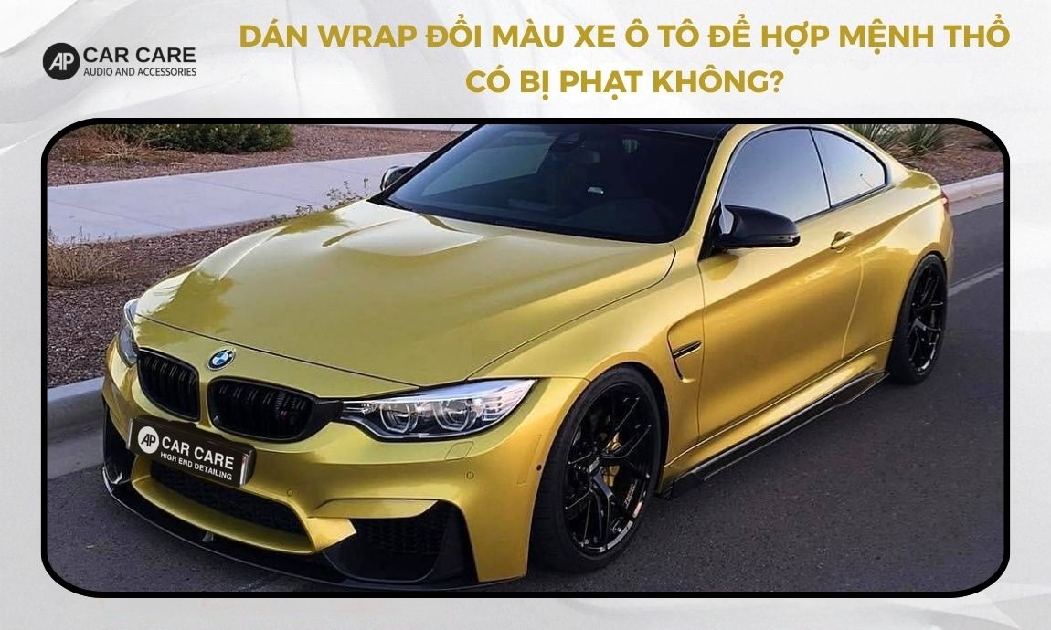 Dán wrap đổi màu xe hợp mệnh Thổ có bị phạt không?