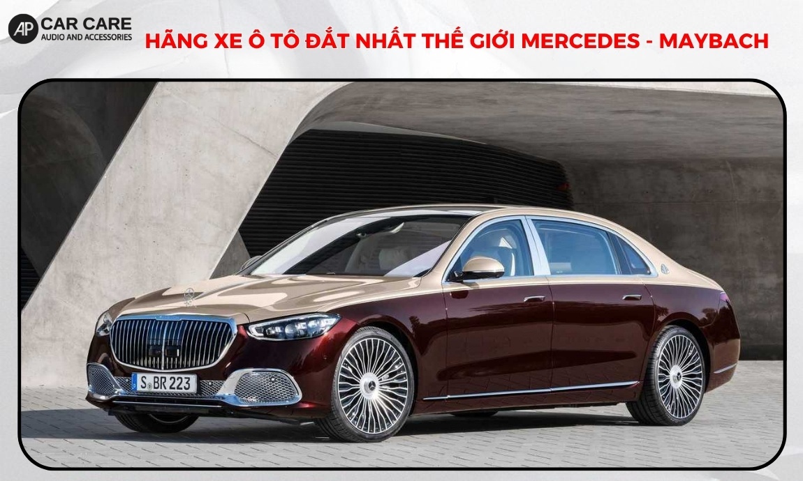 Hãng xe ô tô đắt nhất thế giới Mercedes - Maybach