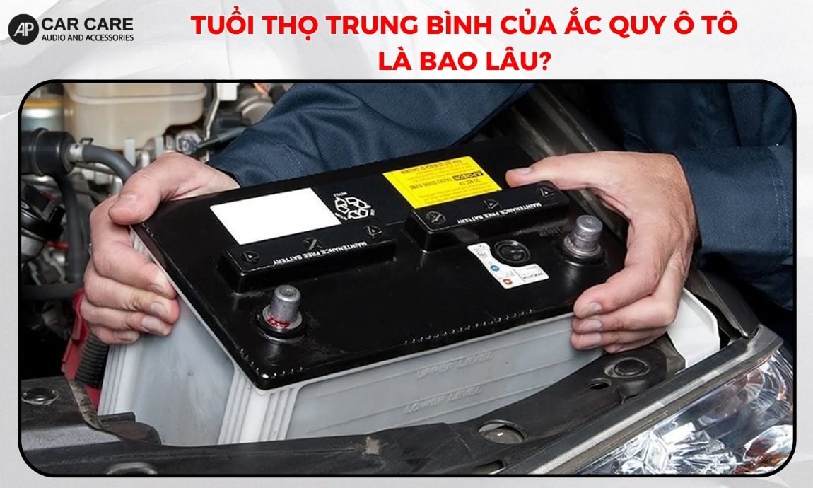 Tuổi thọ trung bình của ắc quy ô tô là bao lâu?
