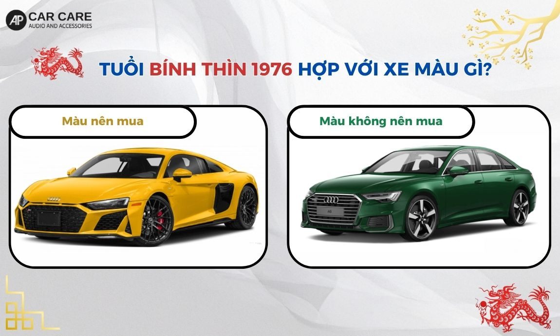 Tuổi Bính Thìn 1976 hợp với xe màu gì?