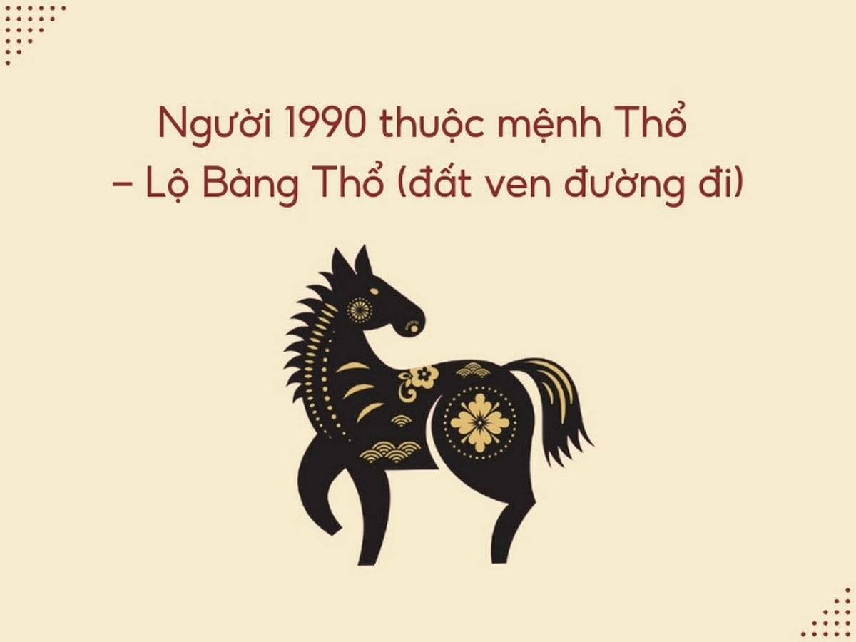 Sinh năm 1990 thuộc mệnh Thổ